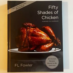 Fifty Shades of Chicken - a parody in a cookbook